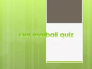 Our football quiz