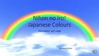 Nihon no Iro ! Japanese Colours