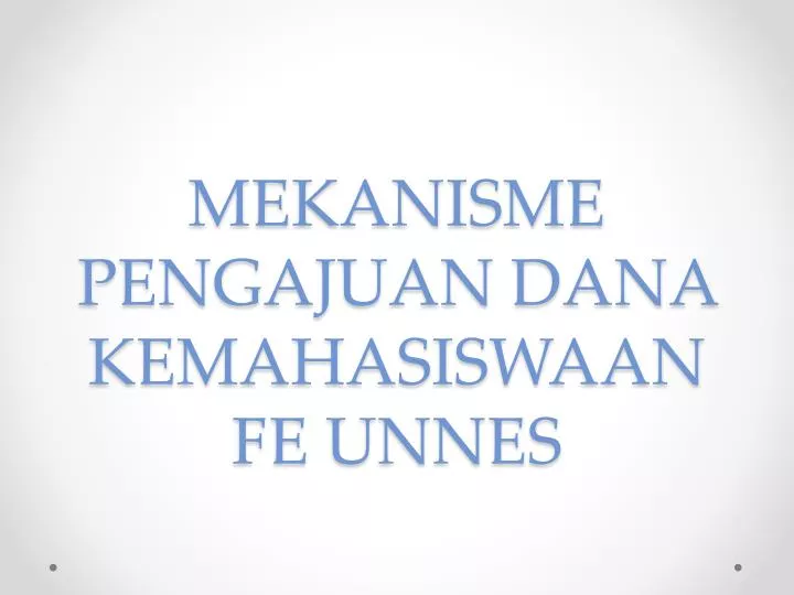 mekanisme pengajuan dana kemahasiswaan fe unnes