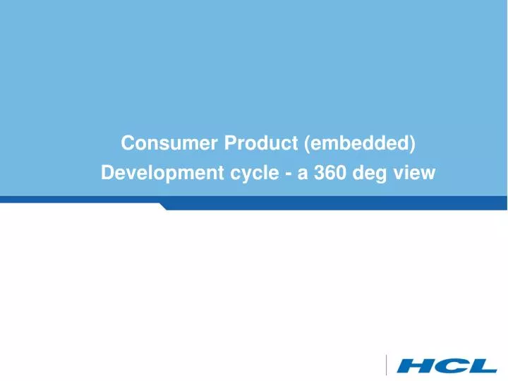consumer product embedded development cycle a 360 deg view
