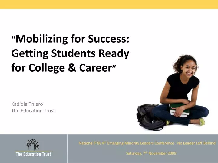 mobilizing for success getting students ready for college career kadidia thiero the education trust