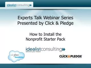 Experts Talk Webinar Series Presented by Click &amp; Pledge How to Install the Nonprofit Starter Pack