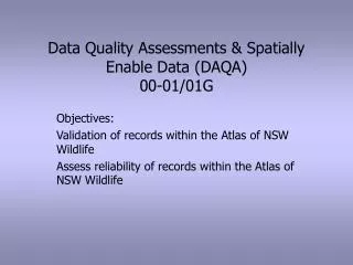Data Quality Assessments &amp; Spatially Enable Data (DAQA) 00-01/01G