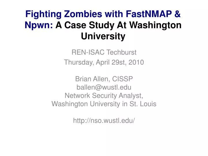 fighting zombies with fastnmap npwn a case study at washington university
