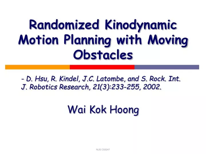 randomized kinodynamic motion planning with moving obstacles