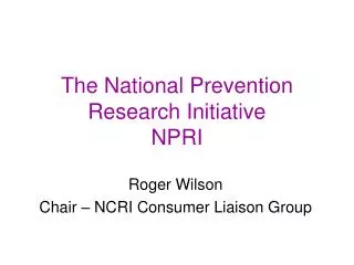 The National Prevention Research Initiative NPRI