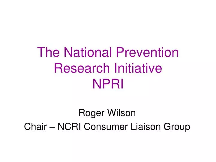 the national prevention research initiative npri