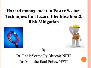 Hazard management in Power Sector: Techniques for Hazard Identification &amp; Risk Mitigation By