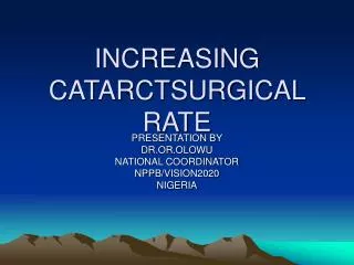 INCREASING CATARCTSURGICAL RATE