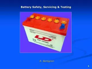 Battery Safety, Servicing &amp; Testing