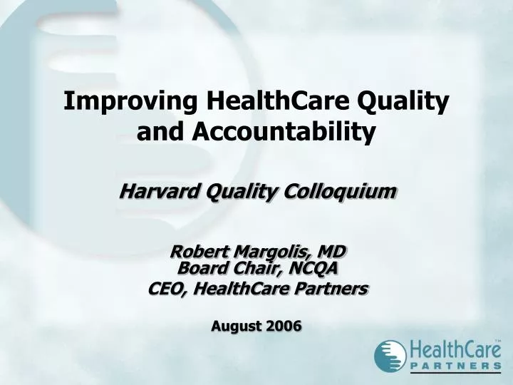 improving healthcare quality and accountability harvard quality colloquium