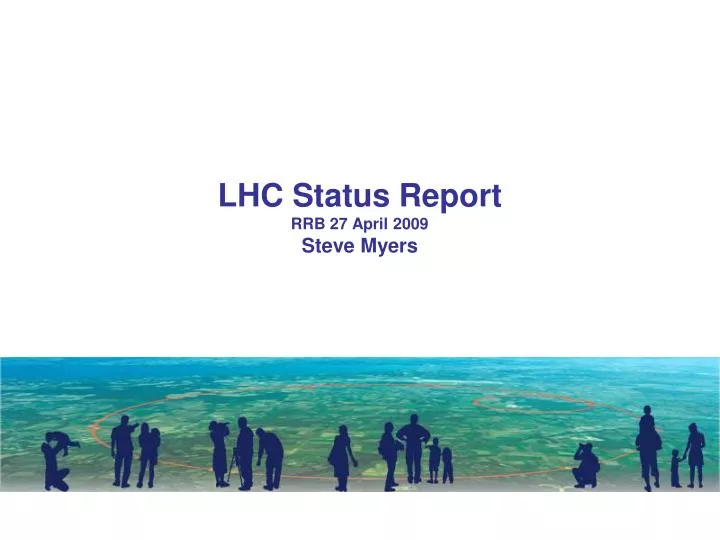 lhc status report rrb 27 april 2009 steve myers