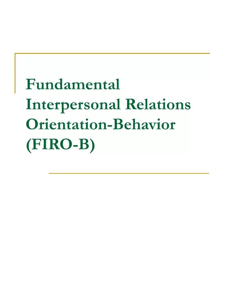 fundamental interpersonal relations orientation behavior firo b