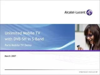 Unlimited Mobile TV with DVB-SH in S-Band Paris Mobile TV Demo
