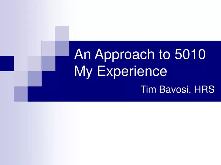 an approach to 5010 my experience tim bavosi hrs