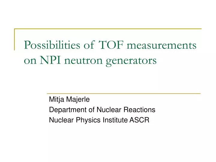 possibilities of tof measurements on npi neutron generators