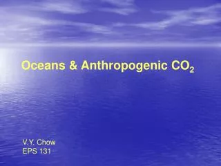 Oceans &amp; Anthropogenic CO 2