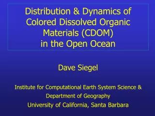 Distribution &amp; Dynamics of Colored Dissolved Organic Materials (CDOM) in the Open Ocean