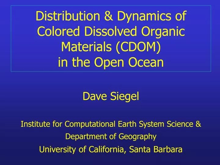 distribution dynamics of colored dissolved organic materials cdom in the open ocean