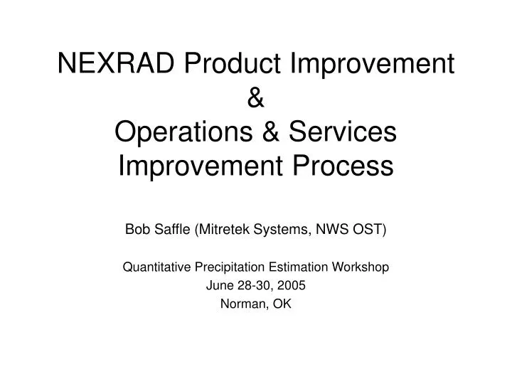 nexrad product improvement operations services improvement process