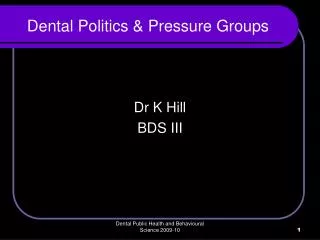 Dental Politics &amp; Pressure Groups