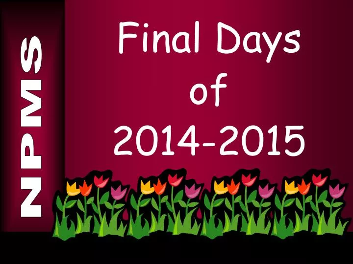 final days of 2014 2015