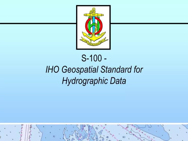 s 100 iho geospatial standard for hydrographic data
