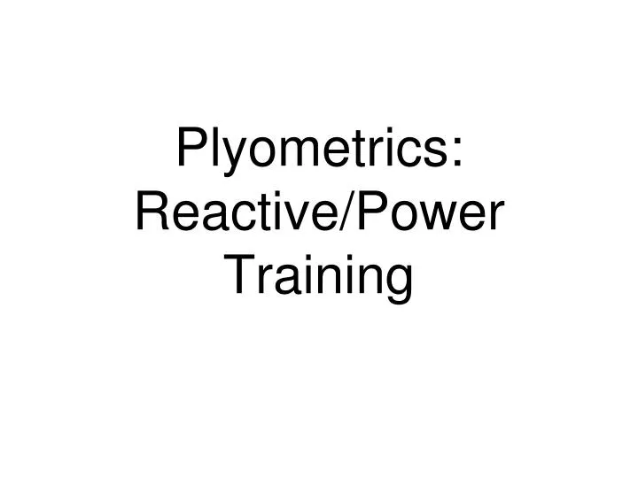plyometrics reactive power training