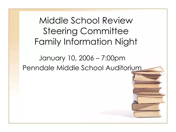 middle school review steering committee family information night