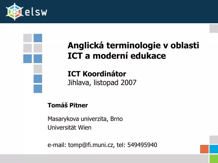 anglick terminologie v oblasti ict a modern edukace ict koordin tor jihlava listopad 2007