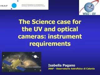 The Science case for the UV and optical cameras: instrument requirements