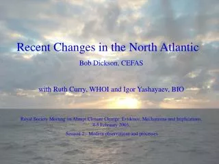 Recent Changes in the North Atlantic Bob Dickson, CEFAS