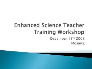 Enhanced Science Teacher Training Workshop