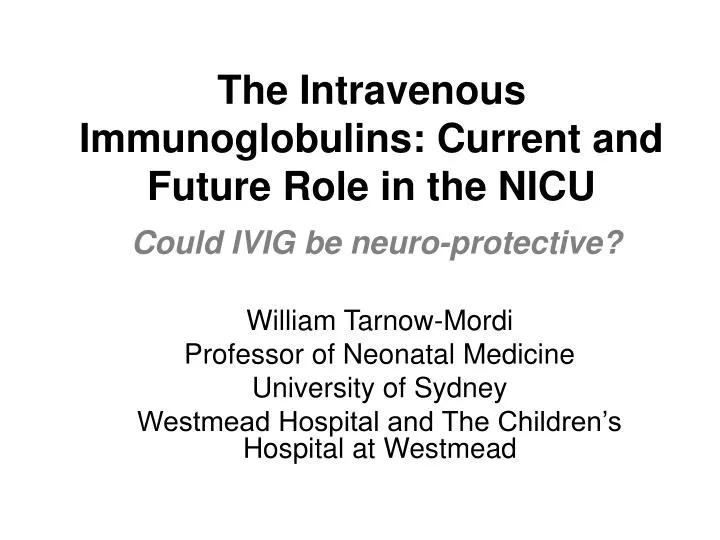 the intravenous immunoglobulins current and future role in the nicu could ivig be neuro protective