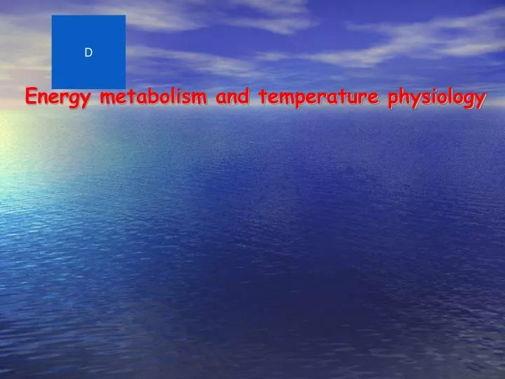energy metabolism and temperature physiology