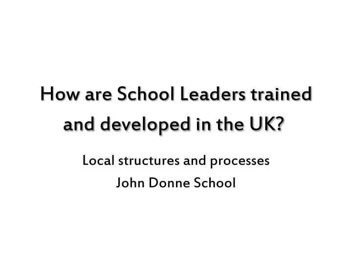how are school leaders trained and developed in the uk