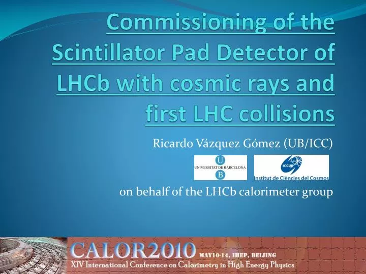 commissioning of the scintillator pad detector of lhcb with cosmic rays and first lhc collisions