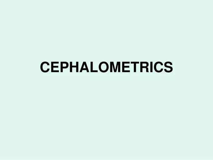 cephalometrics