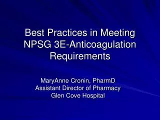 Best Practices in Meeting NPSG 3E-Anticoagulation Requirements