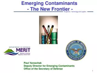 Emerging Contaminants - The New Frontier -