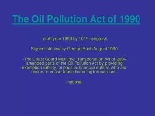 The Oil Pollution Act of 1990