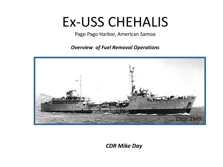 ex uss chehalis pago pago harbor american samoa overview of fuel removal operations