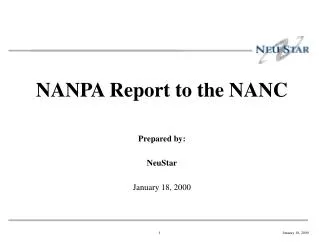 NANPA Report to the NANC Prepared by: NeuStar January 18, 2000
