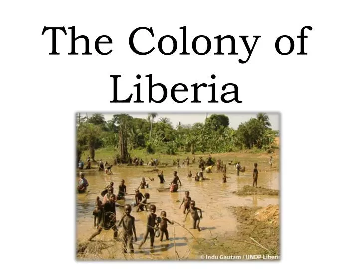 the colony of liberia