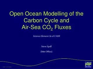 Open Ocean Modelling of the Carbon Cycle and Air-Sea CO 2 Fluxes