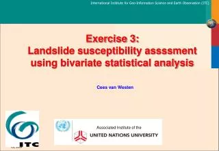 Exercise 3: Landslide susceptibility assssment using bivariate statistical analysis