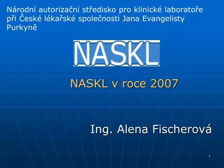 naskl v roce 2007 ing alena fischerov