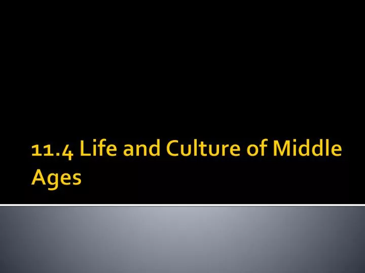 11 4 life and culture of middle ages