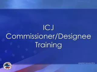 ICJ Commissioner/Designee Training