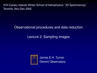 Observational procedures and data reduction Lecture 2: Sampling images